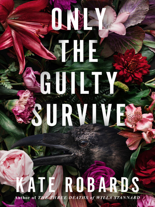 Title details for Only the Guilty Survive by Kate Robards - Wait list